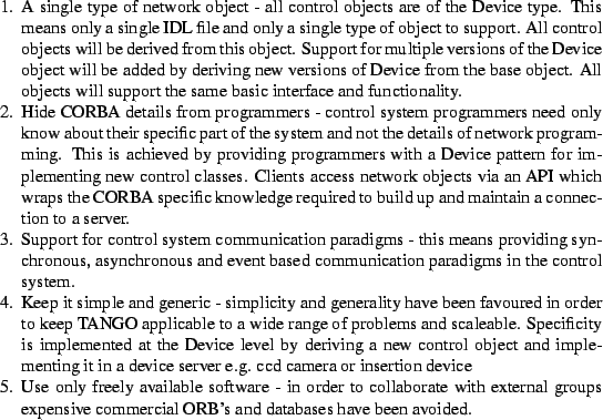 \begin{Enumerate}
\item A single type of network object -
all control objects...
... expensive commercial ORB's
and databases have been avoided.
\end{Enumerate}